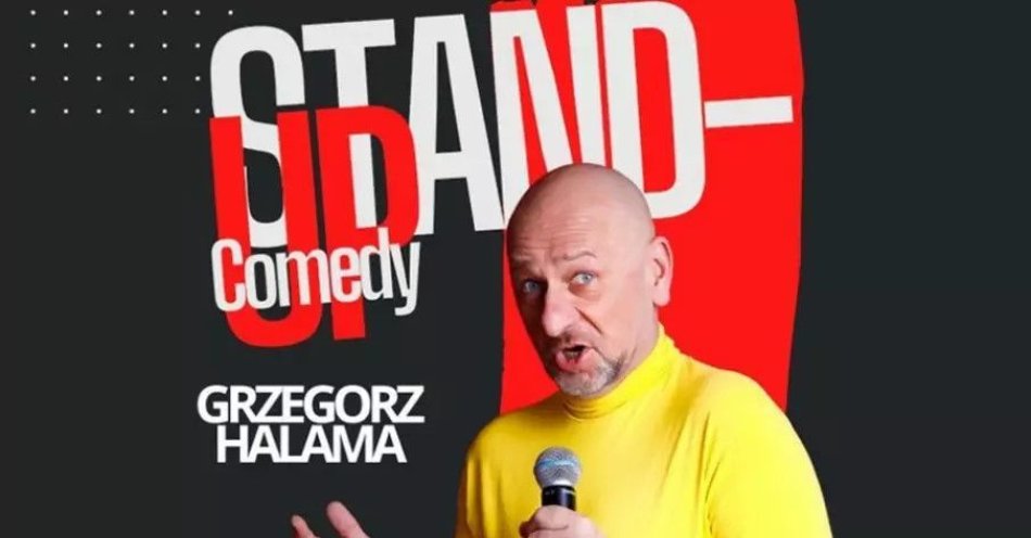 zdjęcie: Wielki Powrót Grzegorza Halamy - Nowy Program / kupbilecik24.pl / Wielki Powrót Grzegorza Halamy - Nowy Program