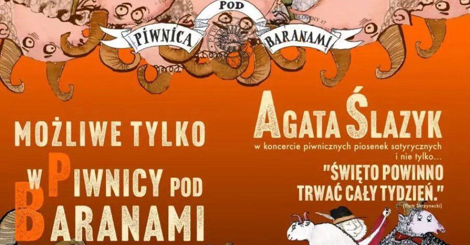 zdjęcie: Możliwe tylko w Piwnicy pod Baranami: Święto powinno trwać cały tydzień - piosenki satyryczne / kupbilecik24.pl / Możliwe tylko w Piwnicy pod Baranami: Święto powinno trwać cały tydzień - piosenki satyryczne