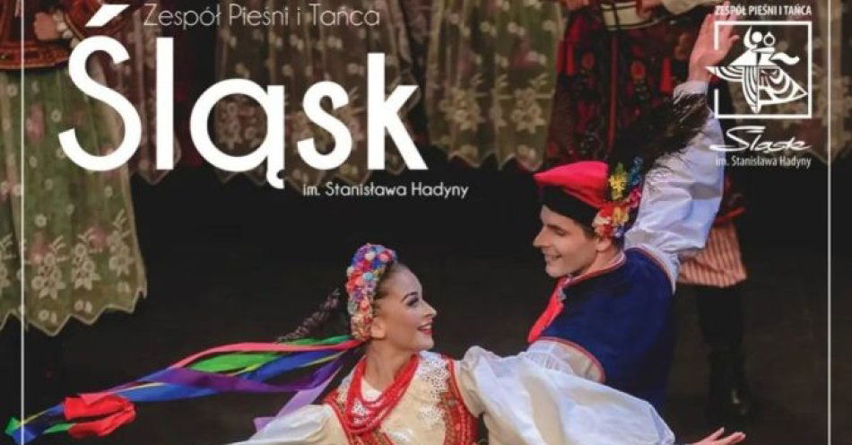 zdjęcie: Znaszli ten kraj - koncert Zespołu Pieśni i Tańca Śląsk im. Stanisława Hadyny / kupbilecik24.pl / \