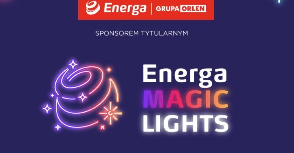 zdjęcie: Energa Sponsorem Tytularnym Energa Magic Lights / fot. UM Grudziądz