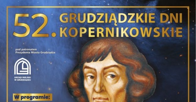 Urodziny Kopernika - 52. Grudziądzkie Dni Kopernikowskie