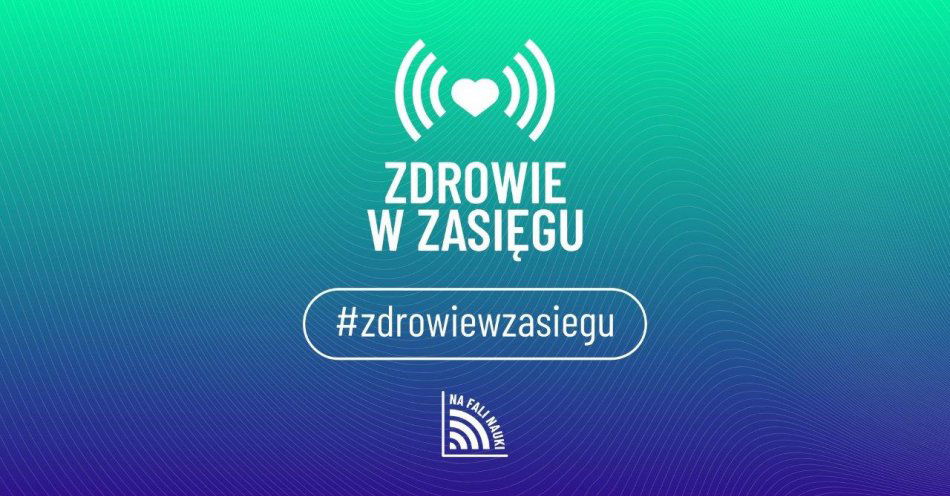 zdjęcie: Eksperci i naukowcy na rzecz kampanii Zdrowie w zasięgu / BLOG „Na fali Nauki”