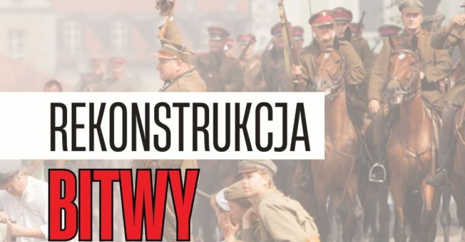 zdjęcie: Rekonstrukcja Bitwy Białostockiej / fot. nadesłane