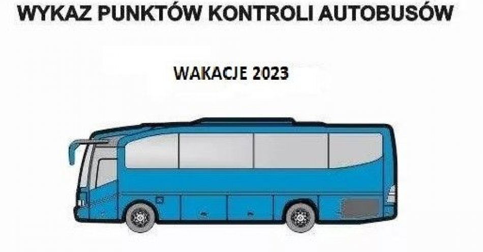 zdjęcie: Informujemy, że od 1 czerwca w Świdnicy działa stały punkt kontroli autokarów! / fot. KPP w Świdnicy