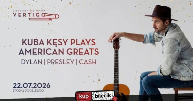 Vertigo Presents: Kuba Kęsy plays American Greats: Dylan/Presley/Cash