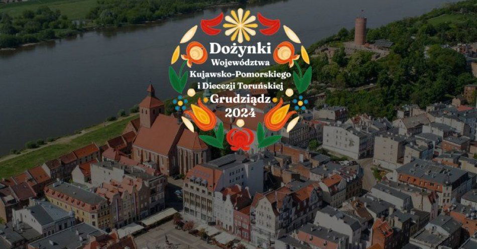 zdjęcie: Dożynki 2024 - jak dojechać? / fot. UM Grudziądz