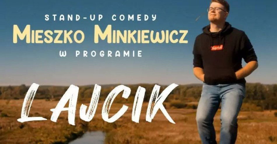 zdjęcie: Lajcik - trasa pożegnalna / kupbilecik24.pl / IV termin | Lajcik - trasa pożegnalna