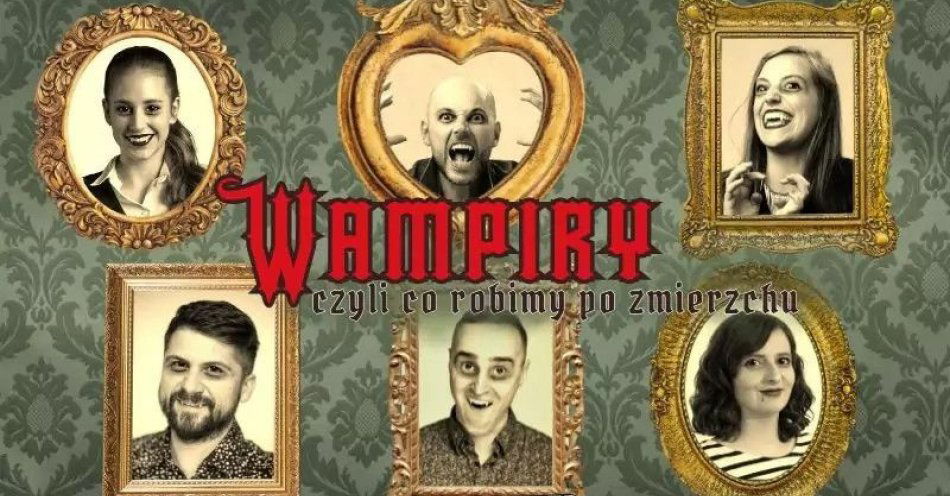 zdjęcie: Co robimy po zmierzchu / kupbilecik24.pl / Co robimy po zmierzchu