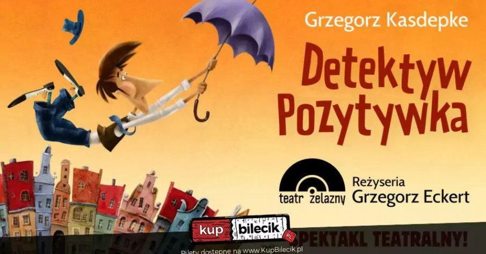 zdjęcie: Detektyw Pozytywka / kupbilecik24.pl / Detektyw Pozytywka