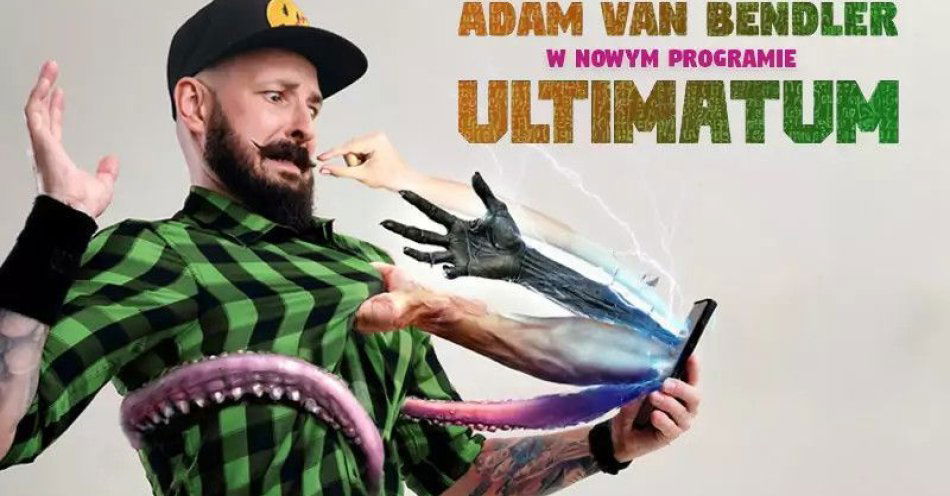 zdjęcie: Adam Van Bendler z nowym programem Ultimatum / kupbilecik24.pl / Adam Van Bendler z nowym programem