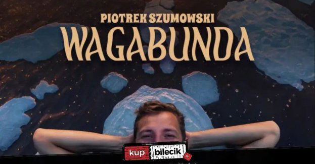 Piotrek Szumowski - Wagabunda