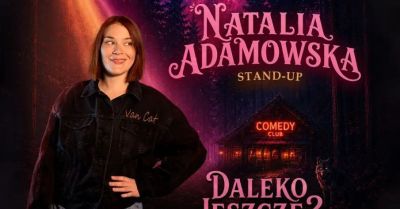 Natalia Adamowska w programie DALEKO JESZCZE