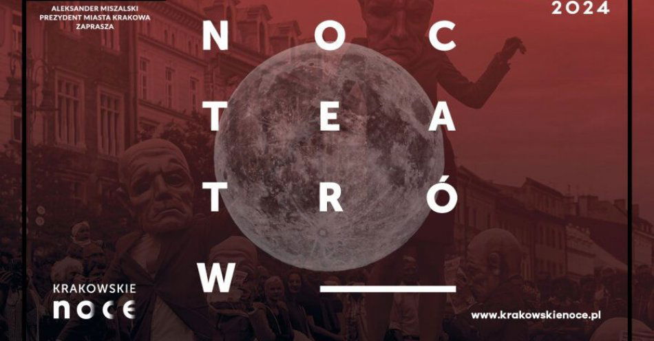 zdjęcie: Dziś Kraków stanie się wielką teatralną sceną, czyli Noc Teatrów 2024! / fot. UM Kraków / Fot. materiały prasowe