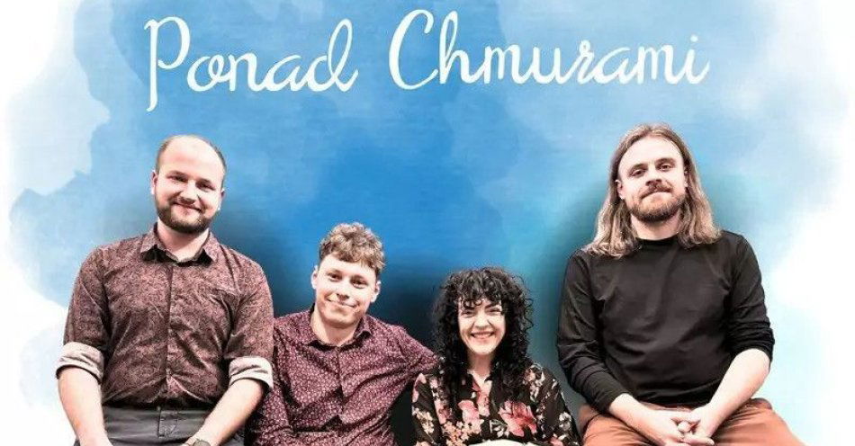 zdjęcie: Dołącz do niezwykłej muzycznej podróży z zespołem Ponad Chmurami! / kupbilecik24.pl / Dołącz do niezwykłej muzycznej podróży z zespołem Ponad Chmurami!