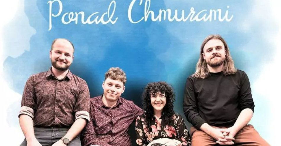 zdjęcie: Dołącz do niezwykłej muzycznej podróży z zespołem Ponad Chmurami! / kupbilecik24.pl / Dołącz do niezwykłej muzycznej podróży z zespołem Ponad Chmurami!