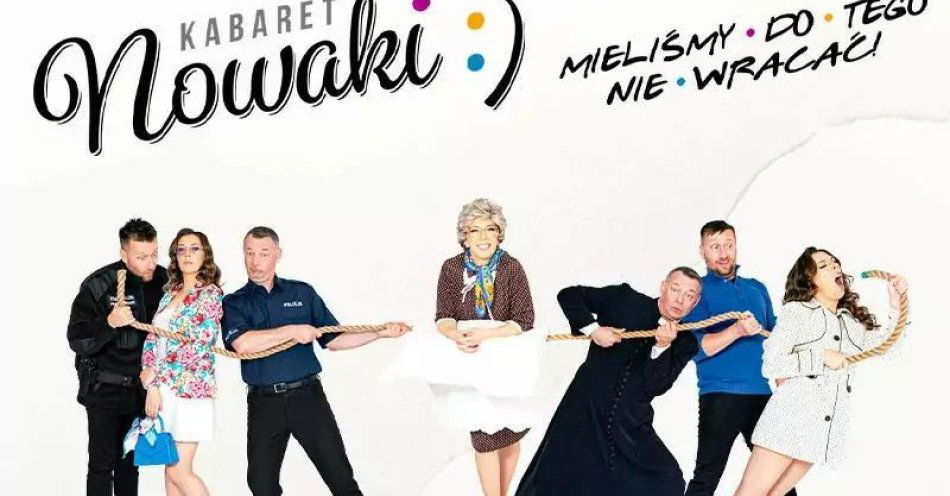 zdjęcie: Kabaret Nowaki w programie Mieliśmy do tego nie wracać! / kupbilecik24.pl / Kabaret Nowaki w programie