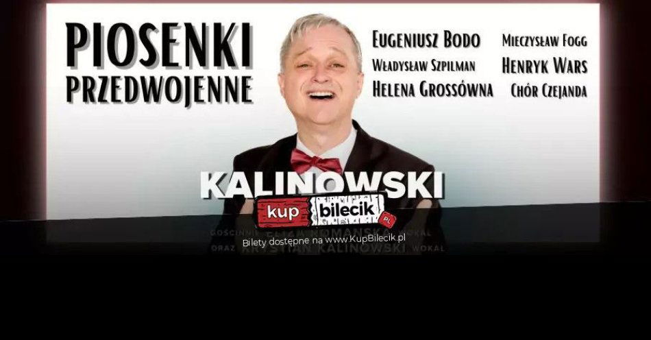 zdjęcie: Piosenki przedwojenne - Eugeniusz Kalinowski i goście / kupbilecik24.pl / Piosenki przedwojenne - Eugeniusz Kalinowski i goście