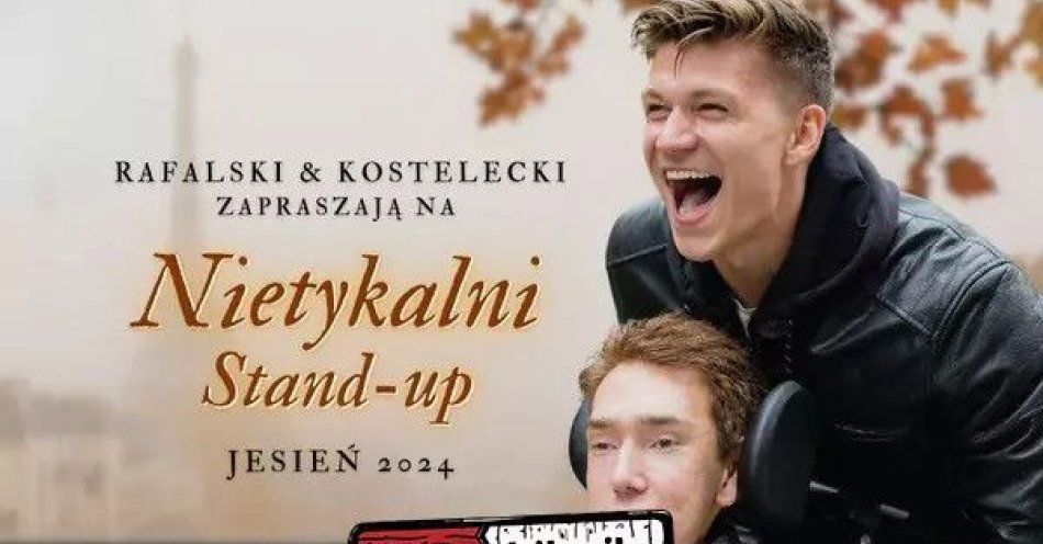 zdjęcie: Rafalski i Kostelecki - Nietykalni 06.02.25, g. 19:00 / kupbilecik24.pl / Chorzów | Rafalski i Kostelecki - Nietykalni | 06.02.25, g. 19:00