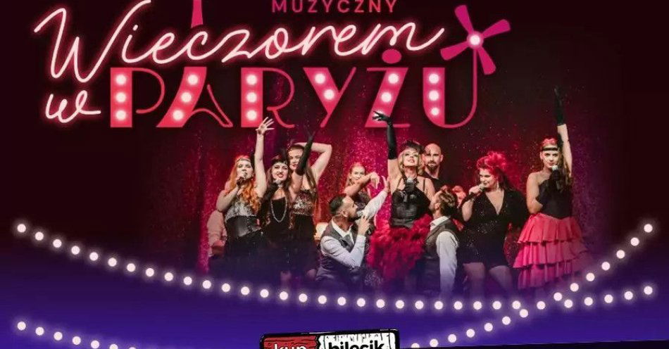 zdjęcie: Posłuchaj, jak śpiewa Paryż / kupbilecik24.pl / Posłuchaj, jak śpiewa Paryż