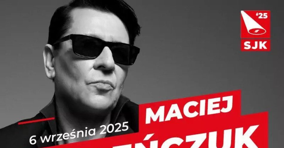 zdjęcie: Maciej Maleńczuk - SJK'25 / kupbilecik24.pl / Maciej Maleńczuk - SJK'25