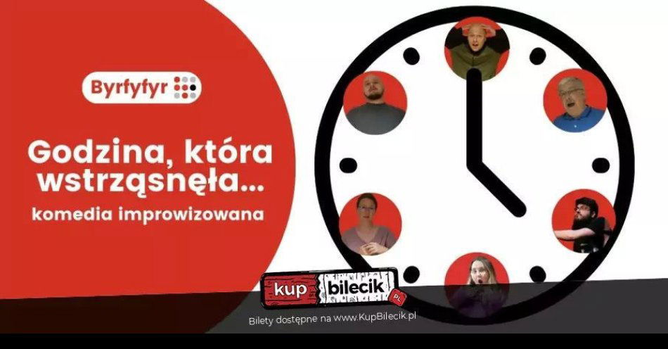 zdjęcie: Byrfyfyr: Godzina, która wstrząsnęła... | komedia improwizowana / kupbilecik24.pl / Byrfyfyr: Godzina, która wstrząsnęła... | komedia improwizowana