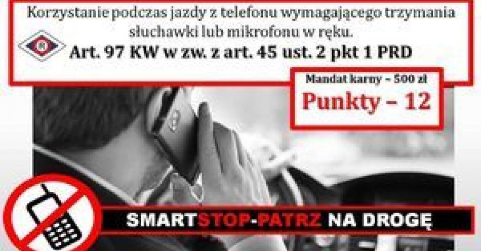 zdjęcie: Kierowco! Odłóż telefon i patrz na droge / fot. KMP w Płocku