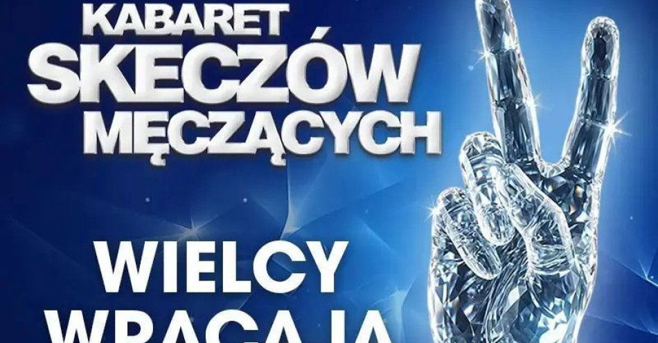 zdjęcie: W nowym programie Wielcy wracają / kupbilecik24.pl / W nowym programie \