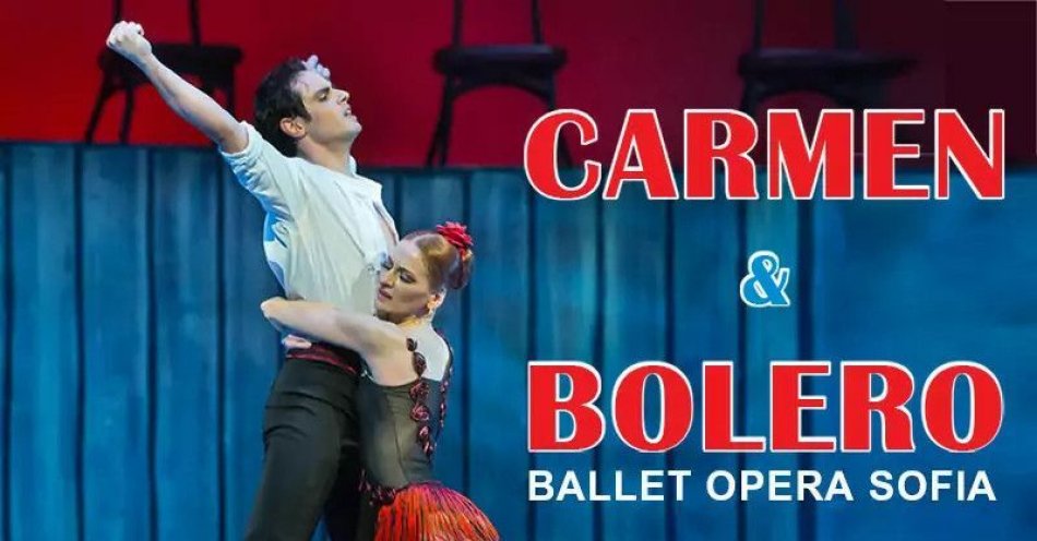 zdjęcie: Sofia Opera Ballet - Carmen Suite Bolero / kupbilecik24.pl / SOFIA OPERA BALLET - CARMEN SUITE & BOLERO