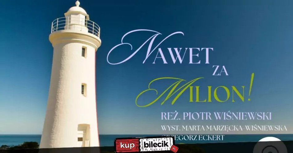 zdjęcie: Nawet za milion! - spektakl komediowy / kupbilecik24.pl / Nawet za milion! - spektakl komediowy