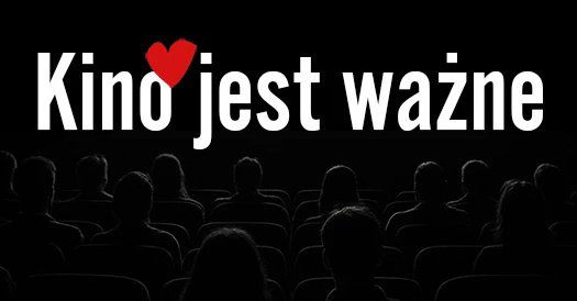 zdjęcie: Kino jest ważne / fot. nadesłane