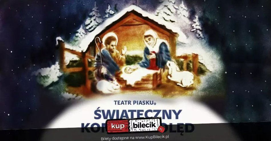 zdjęcie: Bożonarodzeniowa historia malowana piaskiem w połączeniu z grą na harfie i śpiewem kolęd / kupbilecik24.pl / Bożonarodzeniowa historia malowana piaskiem w połączeniu z grą na harfie i śpiewem kolęd