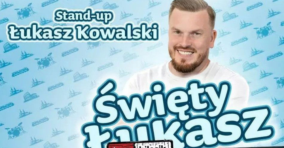 zdjęcie: Brzesko (II Termin) | Łukasz Kowalski - Święty Łukasz | 11.07.2025, g. 19:00 / kupbilecik24.pl / Brzesko (II Termin) | Łukasz Kowalski - Święty Łukasz | 11.07.2025, g. 19:00