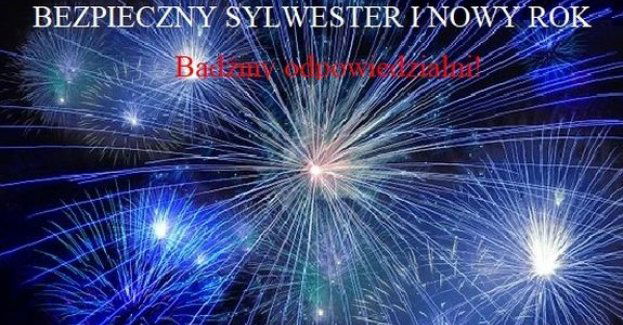 Bezpieczny Sylwester i Nowy Rok - Bądźmy odpowiedzialni!