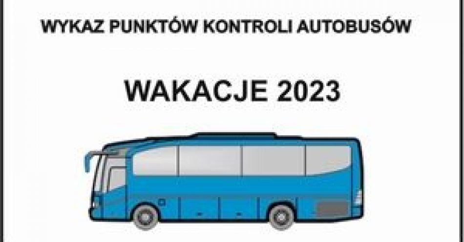 zdjęcie: Wakacje – „Autokar do kontroli” / fot. KPP w Głogowie