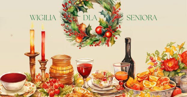 Wkrótce zapisy na;Wigilię dla Seniora