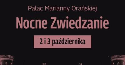 Nocne zwiedzanie Pałacu Marianny Orańskiej w Kamieńcu Ząbkowickim