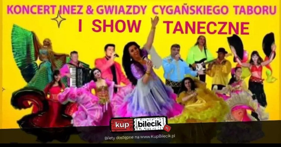 zdjęcie: Koncert I nez & Gwiazdy Cygańskiego Taboru i Show Taneczne / kupbilecik24.pl / Koncert I nez & Gwiazdy Cygańskiego Taboru i Show Taneczne