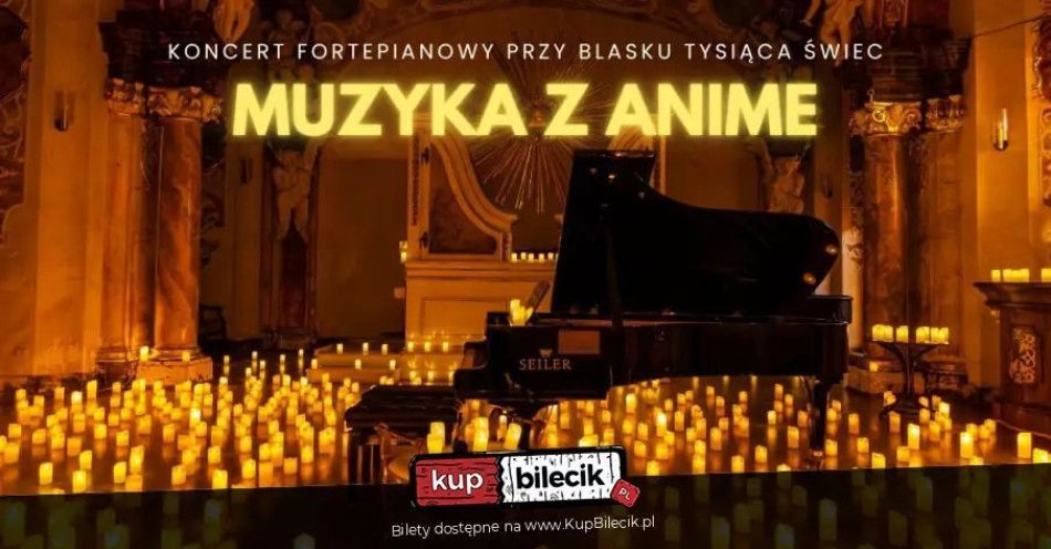 zdjęcie: Koncert wśród kwiatów i świec: Muzyka z ANIME / kupbilecik24.pl / Koncert wśród kwiatów i świec: Muzyka z ANIME