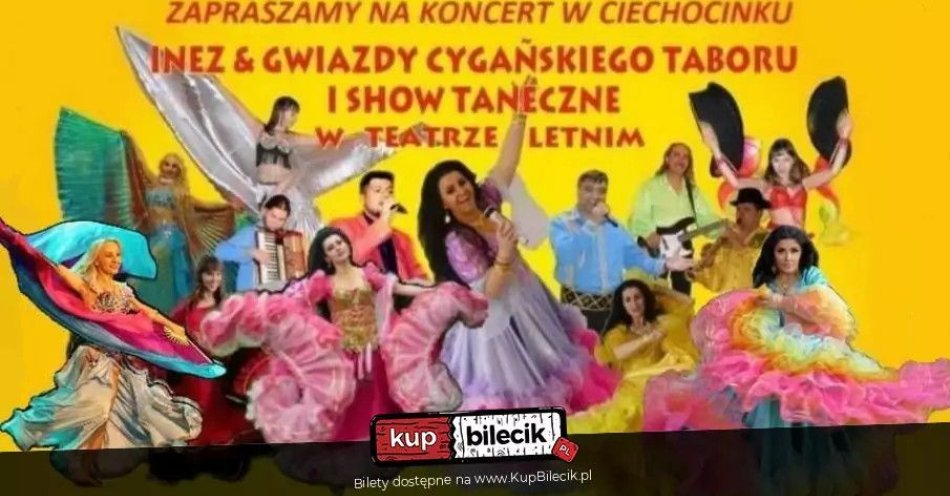 zdjęcie: Koncert Inez & Gwiazdy Cygańskiego Taboru i Show Taneczno -muzyczne / kupbilecik24.pl / Koncert Inez & Gwiazdy Cygańskiego Taboru i Show Taneczno -muzyczne