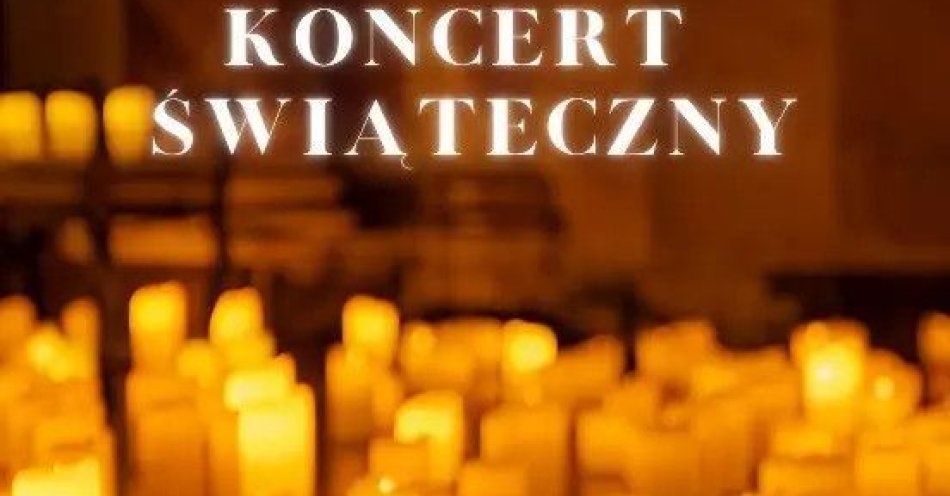 zdjęcie: Koncert przy świecach: Koncert Świąteczny / kupbilecik24.pl / Koncert przy świecach: Koncert Świąteczny