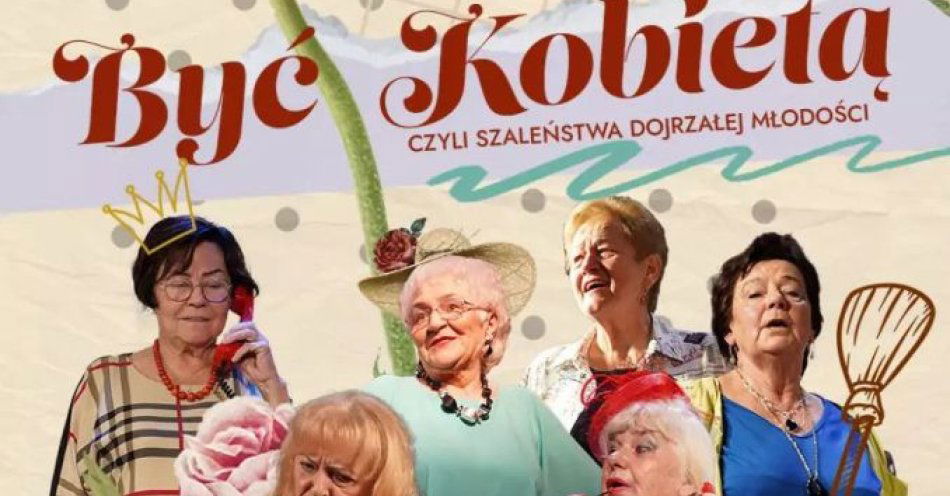 zdjęcie: Czyli Szaleństwa Dojrzałej Młodości / kupbilecik24.pl / Czyli Szaleństwa Dojrzałej Młodości