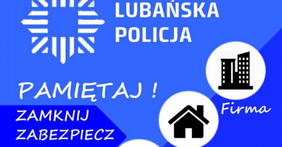 zdjęcie: Czy można uniknąć włamania do naszego domu lub mieszkania? zdecydowanie tak! / fot. KPP w Lubaniu