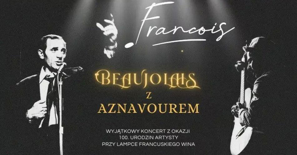 zdjęcie: Beaujolais z Aznavourem / kupbilecik24.pl / Beaujolais z Aznavourem