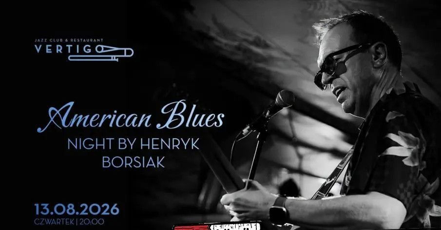 zdjęcie: Vertigo Presents: American Blues Night by Henryk Borsiak / kupbilecik24.pl / Vertigo Presents: American Blues Night by Henryk Borsiak