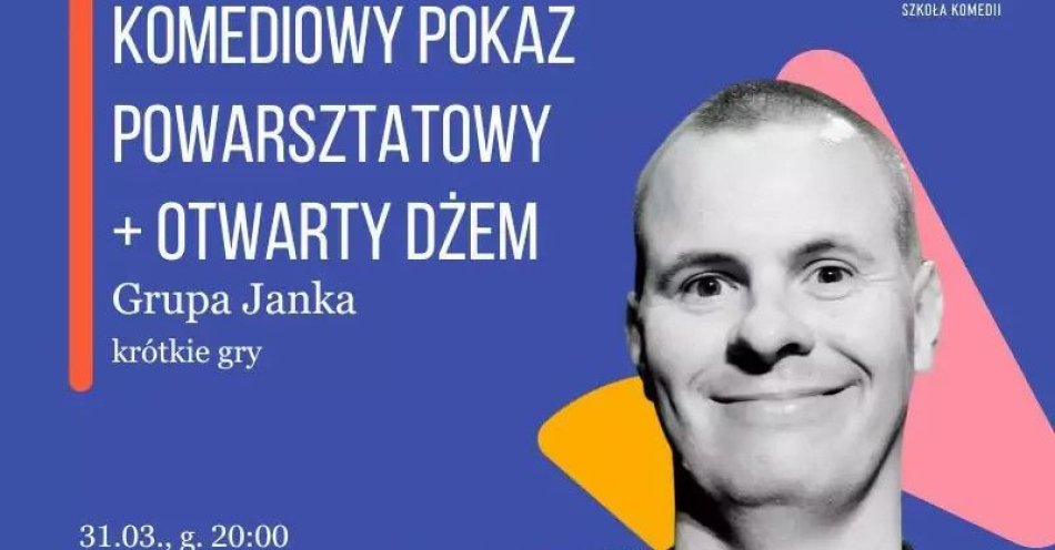 zdjęcie: Komediowy Pokaz Powarsztatowy Uczniów | Grupa Janka - krótkie gry + Otwarty Dżem / kupbilecik24.pl / Komediowy Pokaz Powarsztatowy Uczniów | Grupa Janka - krótkie gry + Otwarty Dżem