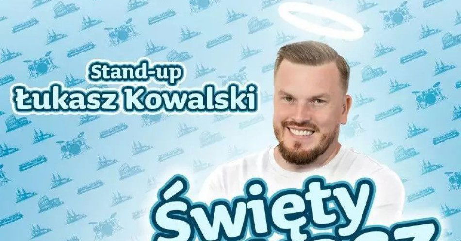 zdjęcie: Łukasz Kowalski - Święty Łukasz 24.04.25, g. 19:00 / kupbilecik24.pl / Lubin | Łukasz Kowalski - Święty Łukasz | 24.04.25, g. 19:00