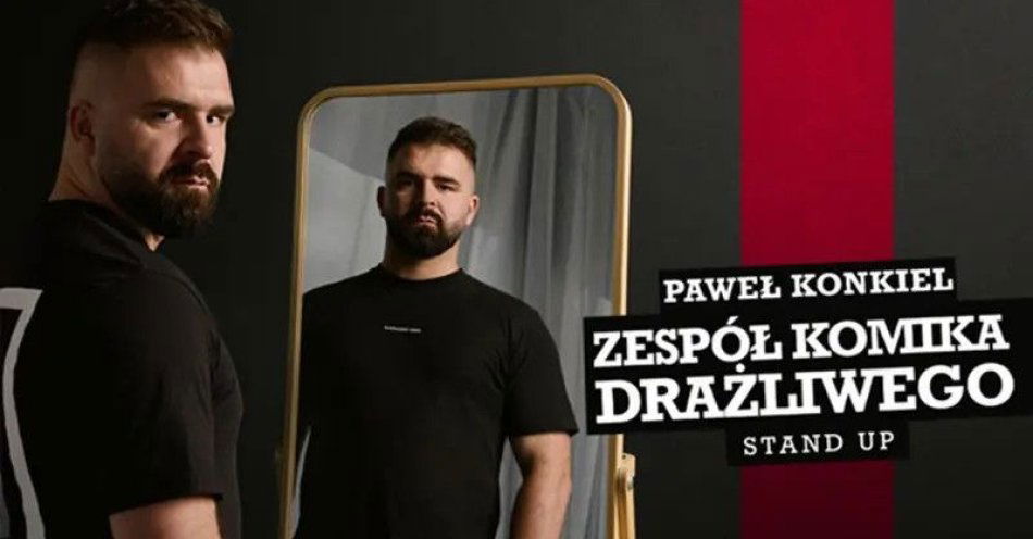 zdjęcie: w programie Zespół Komika Drażliwego / kupbilecik24.pl / w programie
