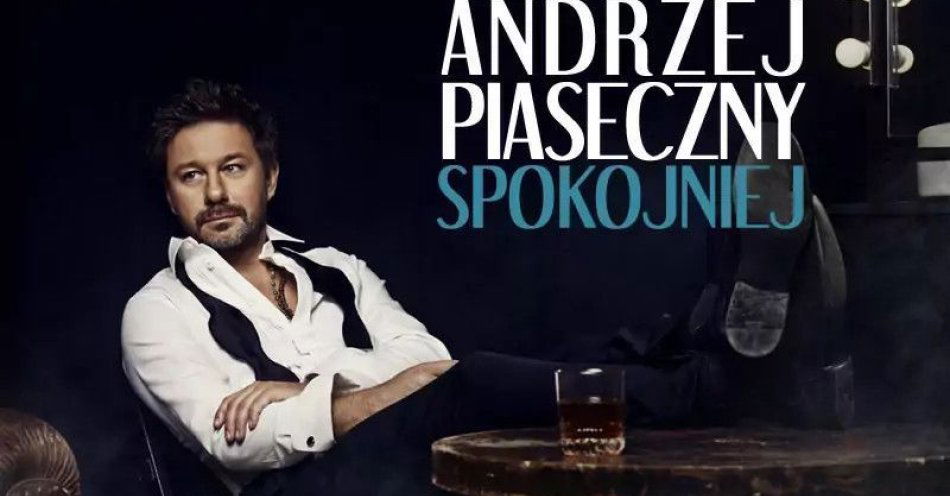 zdjęcie: Andrzej Piaseczny - Spokojniej / kupbilecik24.pl / Andrzej Piaseczny - Spokojniej