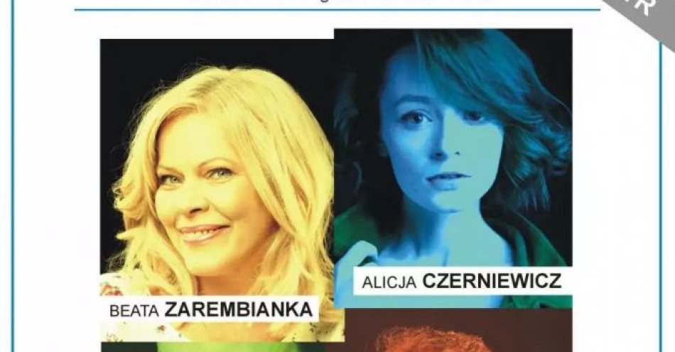 zdjęcie: Alicja Czerniewicz, Beata Zarembianka, Daniel Mosior, Dariusz Niebudek / kupbilecik24.pl / Alicja Czerniewicz, Beata Zarembianka, Daniel Mosior, Dariusz Niebudek