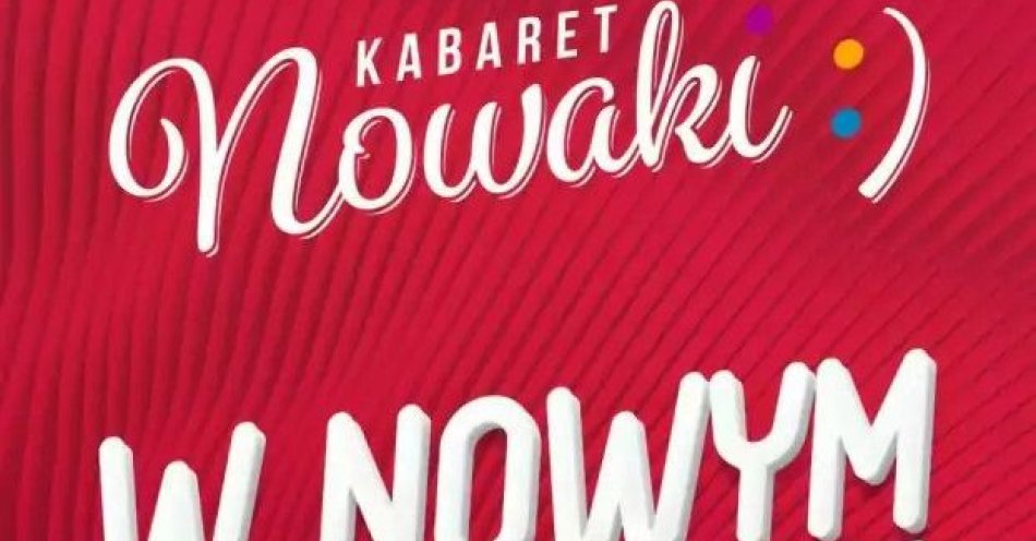 zdjęcie: Kabaret Nowaki w programie Mieliśmy do tego nie wracać! / kupbilecik24.pl / Kabaret Nowaki w programie